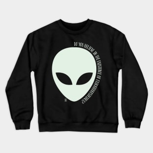 Do you believe? (dark background) Crewneck Sweatshirt